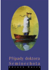 kniha Případy doktora Seminechota, Fragment 2003