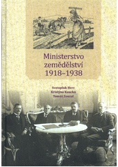 kniha Ministerstvo zemědělství 1918 - 1938, Ministerstvo zemědělství 2017