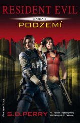 kniha Resident Evil 4. - Podzemí, Fantom Print 2016