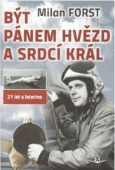 kniha Být pánem hvězd a srdcí král 21 let u letectva, Svět křídel 2014