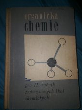 kniha Organická chemie pro 2. ročník středních průmyslových škol chemických, SNTL 1963