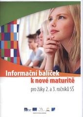 kniha Informační balíček k nové maturitě pro žáky 2. a 3. ročníků SŠ, Centrum pro zjišťování výsledků vzdělávání 2010