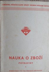 kniha Nauka o zboží : potraviny, Ministerstvo vnitřního obchodu 1952