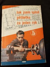 kniha Jak jsem splnil pětiletku za jeden rok, Práce 1951