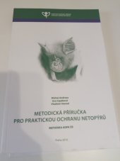 kniha Metodická příručka pro praktickou ochranu netopýrů , Agentura ochrany přírody a krajiny České republiky 2010