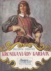 kniha Kronika vlády Karla IX. [1829], Práce 1952