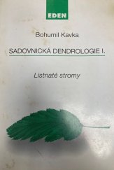 kniha Sadovnická dendrologie I. Listnaté stromy, Eden 1995