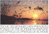 kniha Rybníky Českého ráje = Teiche des Böhmischen Paradieses = Ponds of the Bohemian Paradise = Les étangs du Paradis de Bohême, RA 1995