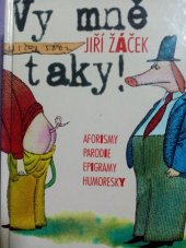 kniha Vy mně taky! aforismy, parodie, epigramy, humoresky, Šulc & spol. 2002