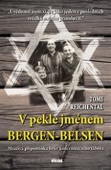 kniha V pekle jménem Bergen-Belsen Mrazivá připomínka hrůz koncentračního tábora, Víkend  2013