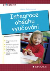 kniha Integrace obsahu vyučování [integrované slovní úlohy napříč předměty], Grada 2008