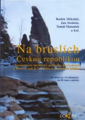 kniha Na bruslích Českou republikou nesoustavný turistický průvodce po Čechách a Moravě, jak je lze vidět ze zamrzlých hladin, Dokořán 2005