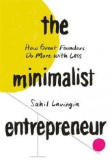 kniha Minimalist Entrepreneur How Great Founders Do More with Less, Little Brown & Co. 2021