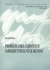 kniha Problematika čerstvých samozhutnitelných betonů = Problems of fresh self-compacting concrete : teze přednášky k profesorskému jmenovacímu řízení v oboru Fyzikální a stavebně materiálové inženýrství, VUTIUM 2010