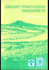 kniha Minimum praktického semenáře, Institut výchovy a vzdělávání Ministerstva zemědělství ČR 1997