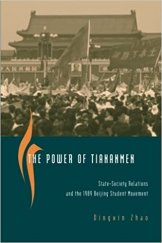 kniha The Power of Tiananmen State-society Relations and the 1989 Beijing Student Movement, The university of Chicago press 2001