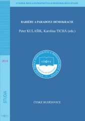 kniha Bariéry a paradoxy demokracie, Vysoká škola evropských a regionálních studií 2014