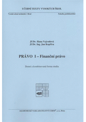 kniha Právo I - Finanční právo denní a kombinovaná forma studia, Akademické nakladatelství CERM 2008