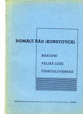 kniha Domácí řád (konstituce) Národní veliké lóže československé schválený Valným shromážděním ze dne 20. března 1949, s.n. 1949