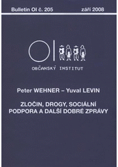 kniha Zločin, drogy, sociální podpora a další dobré zprávy, Občanský institut 2008