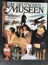 kniha Die Deutschen Museen Ein farbiger Führer durch alle Bedeutenden Museen und Sammlungen, Westermann  1991