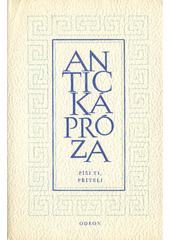 kniha Antická próza sv. 6 - Píši ti, příteli, Odeon 1975