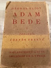 kniha Adam Bede I. díl přeložil Zdeněk Franta, J. Otto 1903