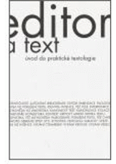 kniha Editor a text úvod do praktické textologie, Paseka 2006