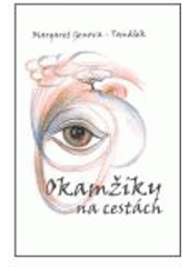 kniha Okamžiky na cestách, Margaret Genova Tomášek 2006