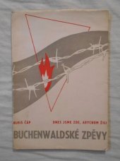 kniha Buchenwaldské zpěvy. [Díl] V, - Dnes jsme zde, abychom žili, Společenské podniky 1946