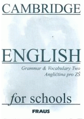kniha Cambridge English for schools grammar & vocabulary, Fraus 1999