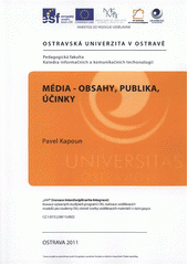 kniha Média - obsahy, publika, účinky, Ostravská univerzita v Ostravě 2011