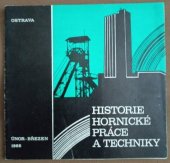 kniha Historie hornické práce a techniky katalog hornické výstavy, Ostrava 19. února - 9. března 1988, Ostravsko-karvinské doly 1988