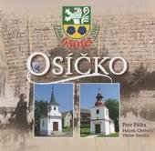 kniha Osíčko 1360-2010 : 650 let, Obec Osíčko ve spolupráci s Muzeem Kroměřížska 2010