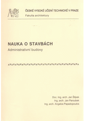 kniha Nauka o stavbách administrativní budovy, ČVUT 2008