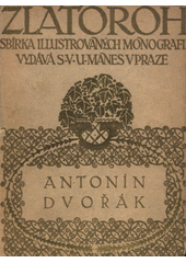 kniha Zlatoroh Antonín Dvořák, Mánes 1929