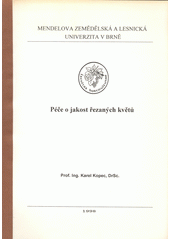 kniha Péče o jakost řezaných květů, Mendelova zemědělská a lesnická univerzita 1998