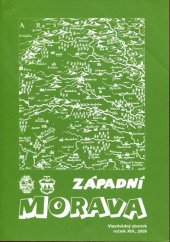 kniha Západní Morava vlastivědný sborník : ročník XIII., 2009, Muzejní a vlastivědná společnost 2009