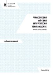 kniha Francouzská a česká lingvistická terminologie Tematický slovníček, Muni press 2016