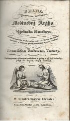 kniha Úplná křestanská katolická  modlitební kniha od Michala Haubra, Alois Josef Landfras 1849