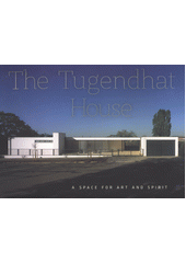 kniha The Tugendhat House a space for art and spirit, FOTEP 2012