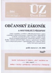 kniha Občanský zákoník a související předpisy úroky a poplatky z prodlení, odškodňování bolesti, nájem a podnájem nebytových prostor, vlastnictví bytů, odpovědnost za škodu, mezinárodní právo, nadace a nadační fondy, obecně prospěšné společnosti, sdružování občanů, veřejné dražby, ochrana osobních úd, Sagit 2005