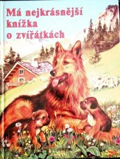 kniha Má nejkrásnější knížka o zvířátkách, Junior 1993