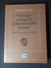 kniha Vzestupy a propady československé koruny historie československých měnových poměrů 1918-1992, Oeconomica 2003