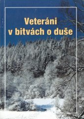 kniha Veteráni v bitvách o duše rozhovory s duchovními syny Dona Boska o jejich životních cestách v minulosti pro naši přítomnost, Atlas 2001