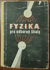 kniha Fyzika pro střední odborné školy pro pracující, SPN 1964