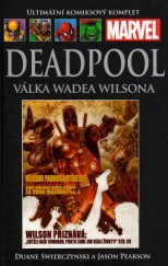 kniha Deadpool Válka Wadea Wilsona, Hachette 2016
