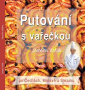 kniha Putování s vařečkou  po Čechách, Moravě a Slezsku , Stopa nakladatelství  2014