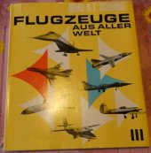 kniha Flugzeuge aus Aller Welt III, VEB Verlag fur Verkehrswesen 1973