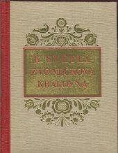 kniha Zvonečková královna zapomenutý příběh pražský ... : [velké ilustrované vydání], L. Mazáč 1941